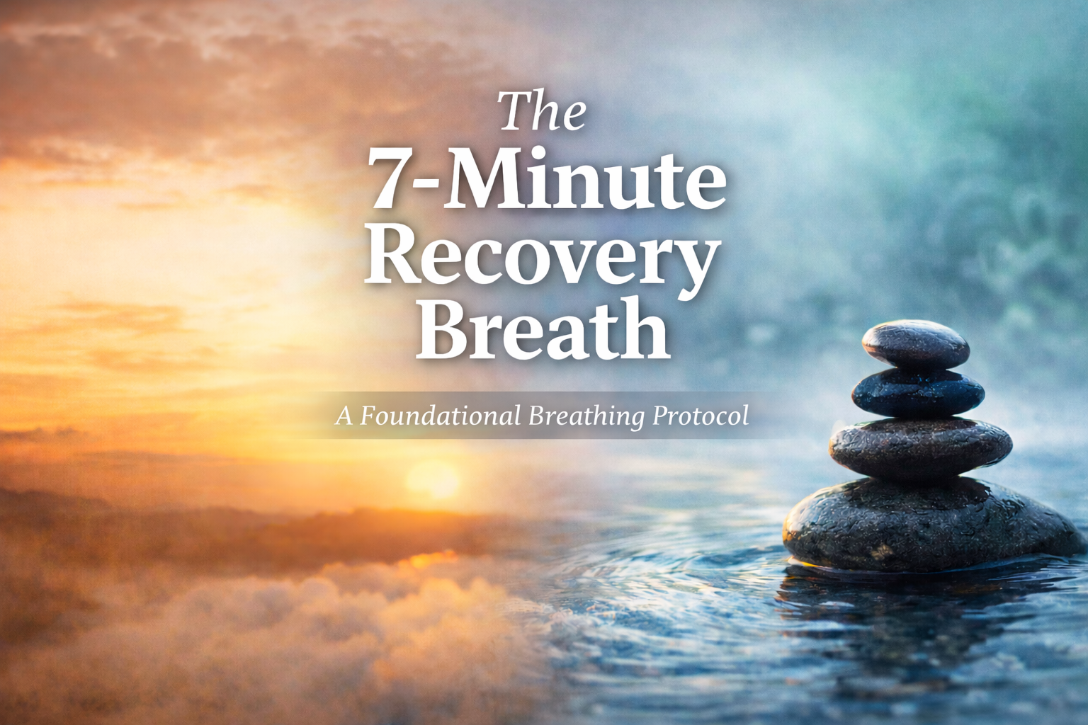 The 7-Minute Recovery Breath